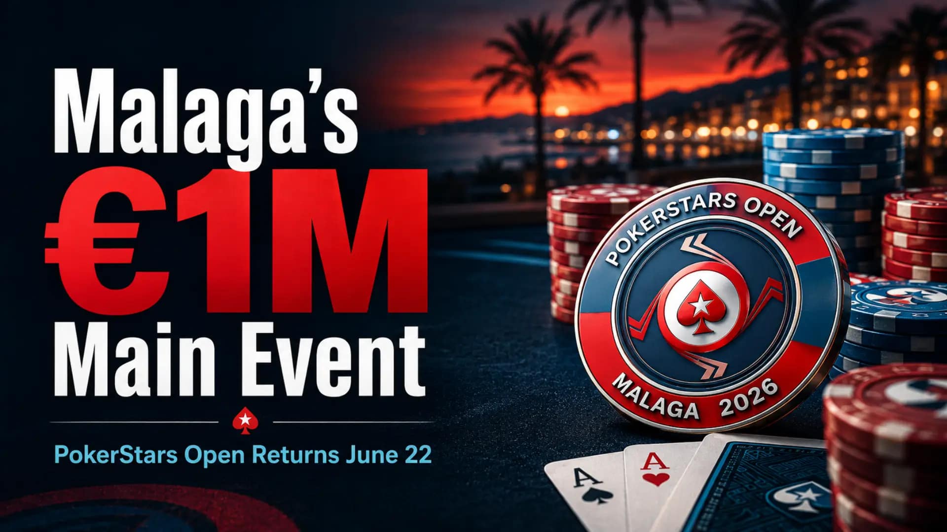 PokerStars Open Malaga 2026 cover image showing a €1M Main Event headline, poker chips, playing cards, and a Malaga sunset poker table scene