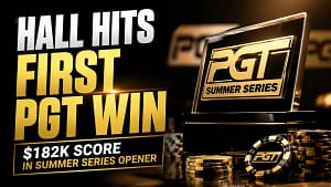 Galen Hall wins first PGT title at 2026 PGT Summer Series Event #1, shown with gold trophy, poker chips, and $182K headline