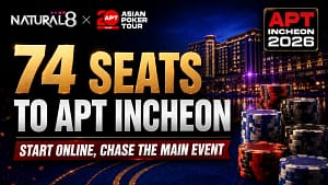 Natural8 APT Incheon 2026 cover featuring 74 Main Event seats, OnLive Day 1 qualifiers, poker chips and a casino skyline